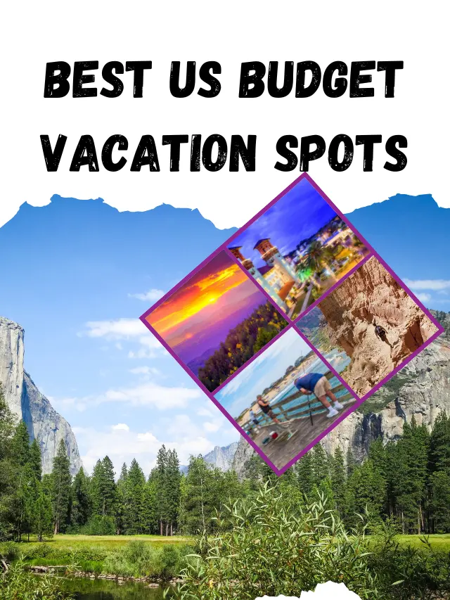 Best US Budget Vacation Spots 2024