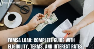 FAMSA Loan: Complete Guide with Eligibility, Terms, and Interest Rates (2024)